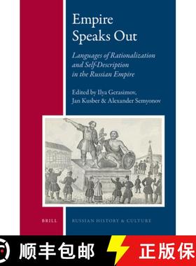 预订 Empire Speaks Out: Languages of Rationalization and Self-Description in the Russian Empire [9789004175716]