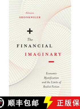 【3-4周达】The Financial Imaginary – Economic Mystification and the Limits of Realist Fiction [9781517901523]