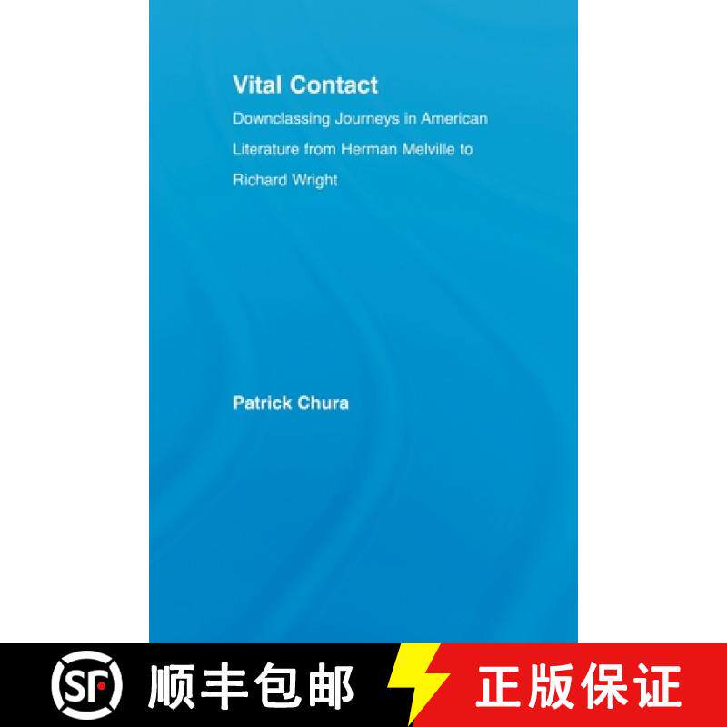 【3-4周达】Vital Contact: Downclassing Journeys in American Literature from Melville to Richard Wright [9780415869508]