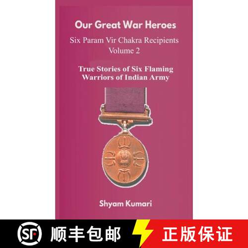 【3-4周达】精装 Our Great War Heroes : Seven Param Vir Chakra Recipients - Vol 2 (True Stories of Sev... [9789390439737]