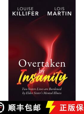 【3-4周达】Overtaken by Insanity: Two Sisters Lives Are Burdened by Elder Sister's Mental Illness [9798890316493]