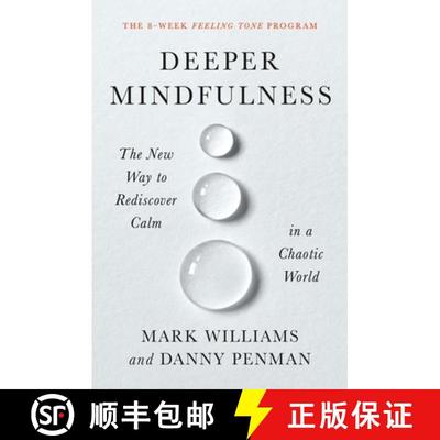【3-4周达】Deeper Mindfulness: The New Way to Rediscover Calm in a Chaotic World [9781538726945]