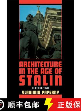 【3-4周达】Architecture in the Age of Stalin: Culture Two - Architecture in the Age of Stalin: Cultur... [9780521292603]
