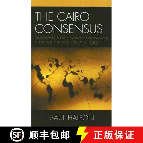 【3-4周达】精装 The Cairo Consensus : Demographic Surveys, Women's Empowerment, and Regime Change in ... [9780739111765]