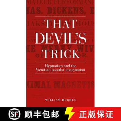 【3-4周达】That devil's trick : Hypnotism and the Victorian popular imagination [9780719074837]