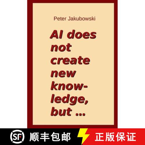 【3-4周达】AI does not create new knowledge, but ... [9783695170272]