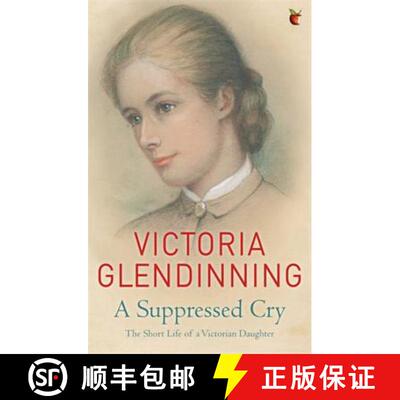 【3-4周达】A Suppressed Cry: The Short Life of a Victorian Daughter [9781844089161]