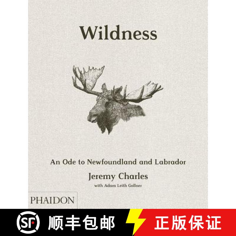 【2-3周达】Wildness: An Ode to Newfoundland and Labrador [9780714878232]