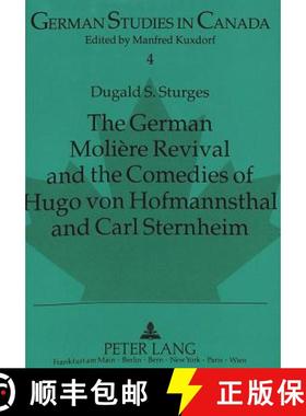 【3-4周达】The German Molière Revival and the Comedies of Hugo von Hofmannsthal and Carl Sternheim :... [9783631457986]