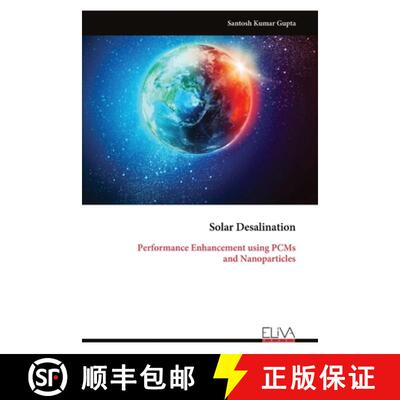 【3-4周达】Solar Desalination: Performance Enhancement using PCMs and Nanoparticles [9789999335096]