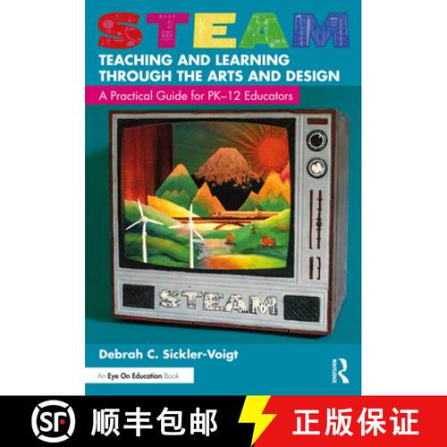 【3-4周达】STEAM Teaching and Learning Through the Arts and Design: A Practical Guide for PK-12 Educa... [9781032025148]