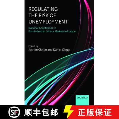 【3-4周达】精装 Regulating the Risk of Unemployment: National Adaptations to Post-Industrial Labour M... [9780199592296]