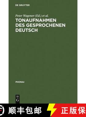 【3-4周达】Tonaufnahmen des gesprochenen Deutsch: Dokumentation Der Bestande Von Sprachwissenschaftli... [9783484231405]