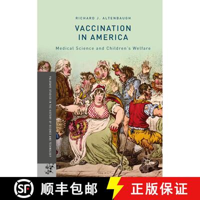 【3-4周达】精装 Vaccination in America : Medical Science and Children's Welfare [9783319963488]