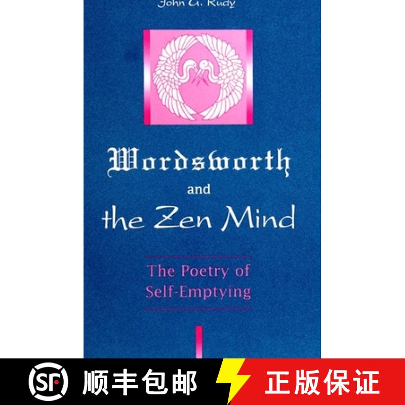 【4周达】Wordsworth and the Zen Mind : The Poetry of Self-Emptying [9780791429044]