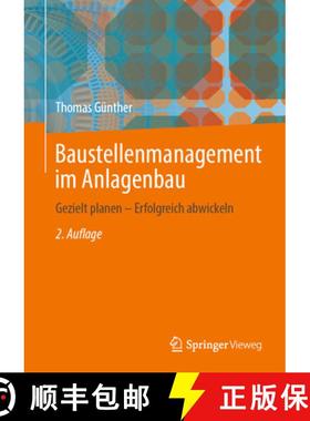 【3-4周达】Baustellenmanagement Im Anlagenbau: Gezielt Planen - Erfolgreich Abwickeln [9783662693285]