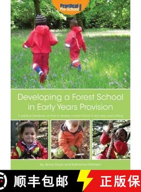 【3-4周达】Developing a Forest School in Early Years Provision: A Practical Handbook on How to Develo... [9781907241345]