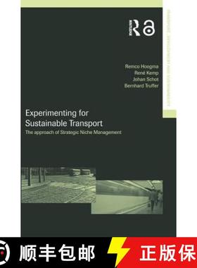 【3-4周达】Experimenting for Sustainable Transport: The Approach of Strategic Niche Management [9780415271172]