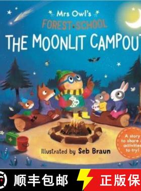 【3-4周达】Mrs Owl’s Forest School: The Moonlit Campout: A story to share & activities to try [9781800785809]