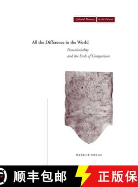 【3-4周达】All the Difference in the World: Postcoloniality and the Ends of Comparison [9780804731973]