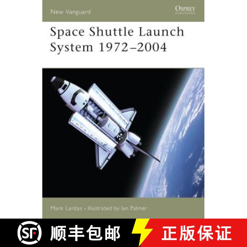 【3-4周达】Space Shuttle Launch System 1972-2004 [9781841766911]