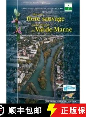 预订 Atlas de la Flore Sauvage du Département du Val-de-Marne [9782914817479]