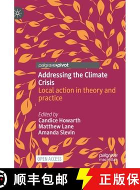 【3-4周达】Addressing the Climate Crisis : Local action in theory and practice [9783030797386]