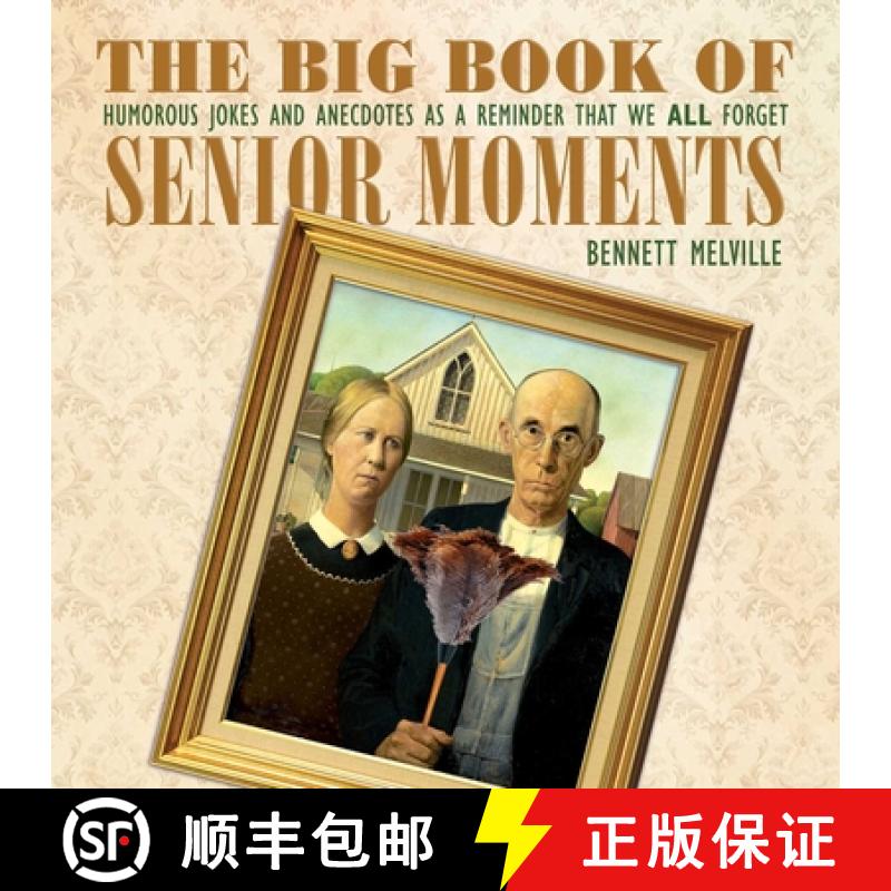 【3-4周达】The Big Book of Senior Moments: Humorous Jokes and Anecdotes as a Reminder That We All Forget [9781634503617]