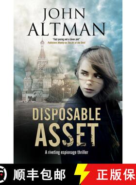 【3-4周达】Disposable Asset: An Espionage Thriller [9781847516121]