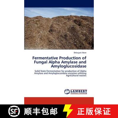 预订 Fermentative Production of Fungal Alpha Amylase and Amyloglucosidase [9783659304637]