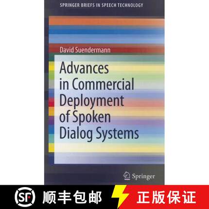 【3-4周达】Advances in Commercial Deployment of Spoken Dialog Systems [9781441996091]