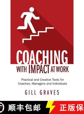 【3-4周达】Coaching with Impact at Work - Practical and Creative Tools for Coaches, Managers and Indi... [9781781331620]