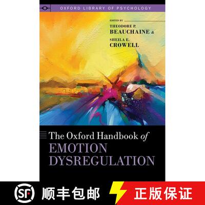 【3-4周达】精装 牛津情绪失调手册 The Oxford Handbook of Emotion Dysregulation [9780190689285]