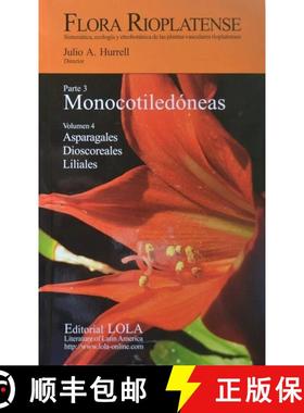 预订 Flora Rioplatense, Parte 3: Monocotiledóneas, Volume 4 [9789871533084]