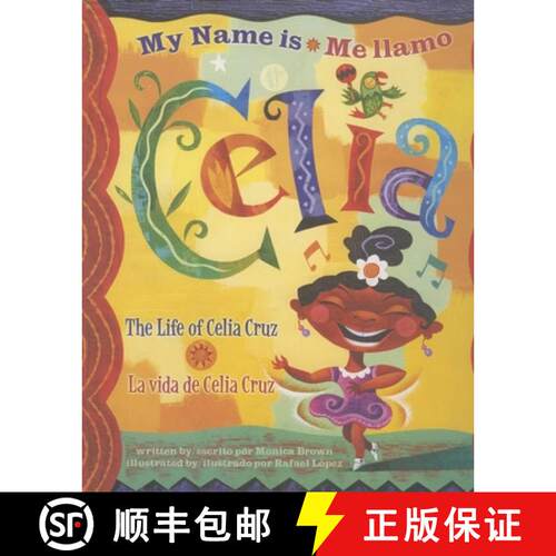 【3-4周达】精装 Me Llamo Celia/My Name Is Celia: La Vida de Celia Cruz/The Life Of Celia Cruz [9780873588720]