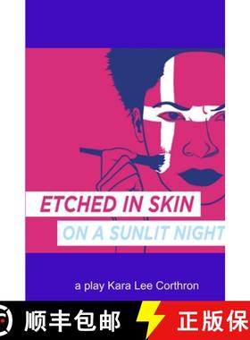 【3-4周达】Etched in Skin on a Sunlit Night [9781300190295]