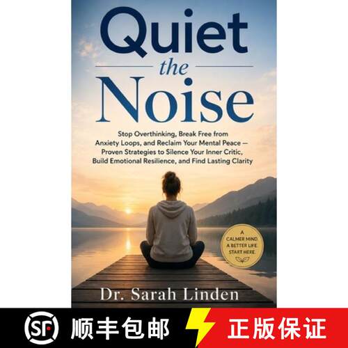 【3-4周达】Quiet the Noise: Stop Overthinking, Break Free from Anxiety Loops, and Reclaim Your Mental... [9798256015206]