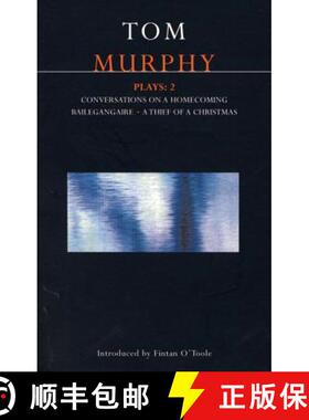预订 Murphy Plays: 2: Conversations on a Homecoming; Bailegangaire; A Thief of a Christmas - Conversa... [9780413675606]