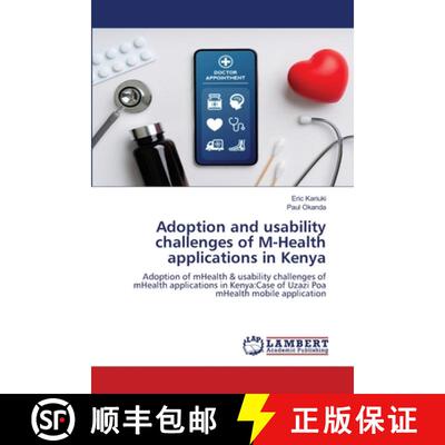 预订 Adoption and usability challenges of M-Health applications in Kenya [9786205513248]