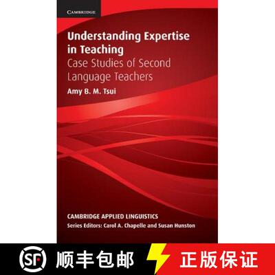 【3-4周达】Understanding Expertise in Teaching: Case Studies of Second Language Teachers - Understand... [9780521635691]