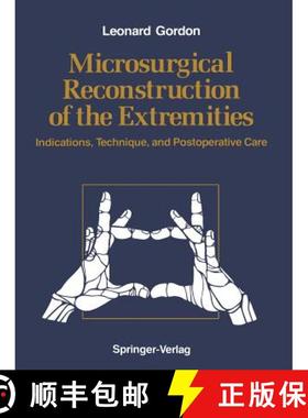 【3-4周达】Microsurgical Reconstruction of the Extremities: Indications, Technique, and Postoperative... [9781461283584]