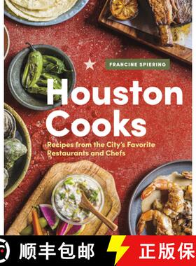 【3-4周达】Houston Cooks : Recipes from the City's Favorite Restaurants and Chefs [9781773270746]