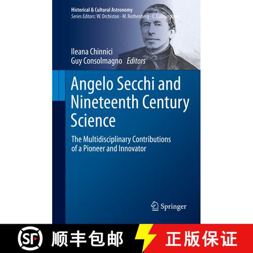 【3-4周达】精装 Angelo Secchi and Nineteenth Century Science : The Multidisciplinary Contributions of... [9783030583835]