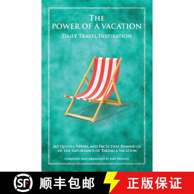 【3-4周达】The Power of a Vacation: 365 Quotes, Verses, and Facts that Remind Us of the Importance of... [9780692950579]