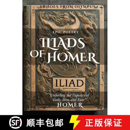 【3-4周达】精装 The Iliad of Homer: Rage, Glory, and Gods: Experience the Epic Battles of the Iliad [9798330301300]