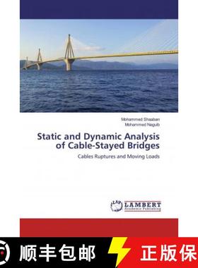 预订 Static and Dynamic Analysis of Cable-Stayed Bridges [9786200480347]