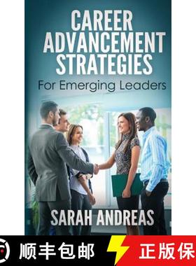 预订 Career Advancement Strategies For Emerging Leaders: Get promoted faster in the career you love. [9780998330303]