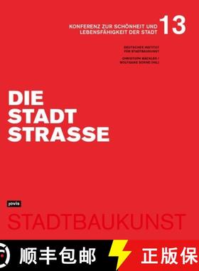 预订 Die Stadtstraße : Konferenz zur Schönheit und Lebensfähigkeit der Stadt 13 [9783986120856]