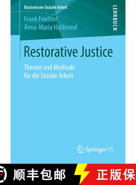 【3-4周达】Restorative Justice : Theorie und Methode für die Soziale Arbeit (1. Aufl. 2016) (1. Aufl... [9783658101787]