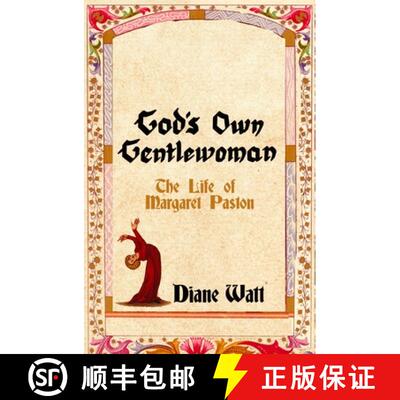 【3-4周达】God's Own Gentlewoman: The Life of Margaret Paston [9781837731657]